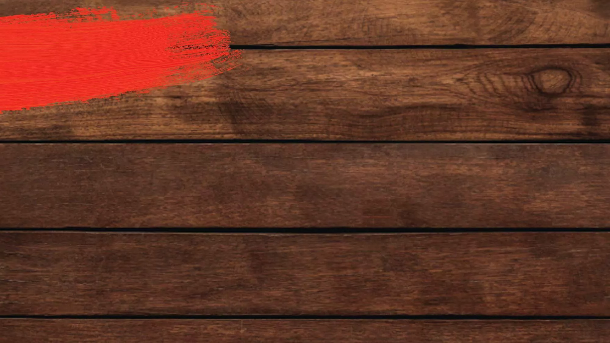 Dark oak wood panel background with a bright red paint swash.